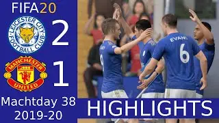 FIFA20 | LEICESTER CITY 2-1 MANCHESTER UNITED | PREMIER LEAGUE HIGHLIGHTS - MATCHDAY 38 | 2019-20