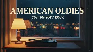 Classic American Oldies – 70s–80s Soft Rock Love Songs | Midnight Oldies