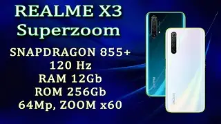 Realme X3 и Realme X3 SuperZoom 🔥Лучшие смартфоны??🔥 Флагманы??🔥 Реалми Х3 обзор. Realme X3 Pro. Х3.