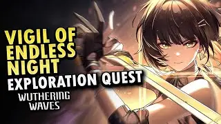 Vigil Of Endless Night Exploration Quest Wuthering Wave