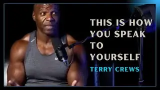 TERRY CREWS ON HOW YOU SPEAK TO YOURSELF MATTERS. #motivation #terrycrews #interview