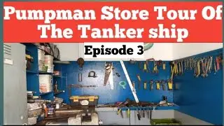 Pumpman Store Tour Of Big Tanker Ship | Pumpman Equipment And Tools | PumpMan Working Tools