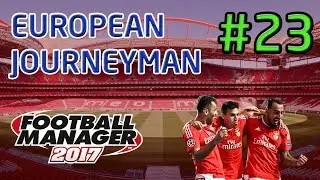 FM17 European Journeyman: Benfica - Episode 23: Finding A New Club!