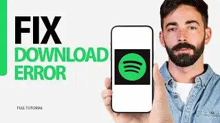 How To Fix Download Error On Spotify App 2025