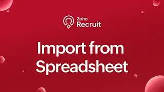 Import Candidates & Job Data Easily into Zoho Recruit