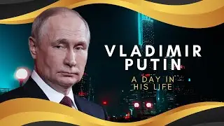 A Day in Vladimir Putin's Life