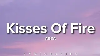 ABBA - Kisses Of Fire (Lyrics)