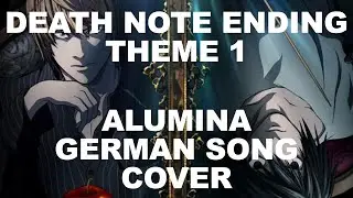 DEATH NOTE ENDING THEME 1 (Alumina) - German Song Cover