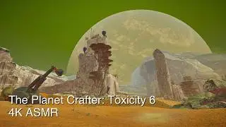 Exploring Central Hub East - The Planet Crafter: Toxicity DLC (4k UHD No Commentary) - Ep.6