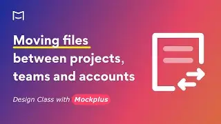 How to Move Files Between Projects, Teams and Accounts? | Project Management