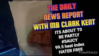 DAILY NEWS REPORT WITH MB CLARK KENT