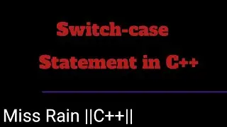 SWITCH-CASE STATEMENT IN C++ | | How to make a simple calculator using switch-case statement