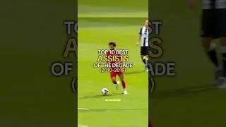 Top 10 Best Assists Of The Decade (2010-2019)