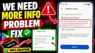 HOW TO SOLVE WE NEED MORE INFO TO REDEEM YOUR GIFT CARD SEND US DETAILS | GOOGLE PLAY PROBLEM 2026