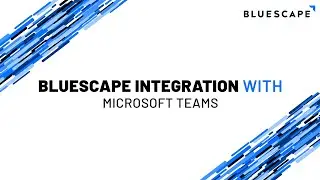 How to Access Your Bluescape Workspace Directly from Microsoft Teams