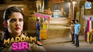 Anubhav Sir कैसे बचाएंगे गुंडों से Haseena की जान | Madam Sir | Latest Full Episode