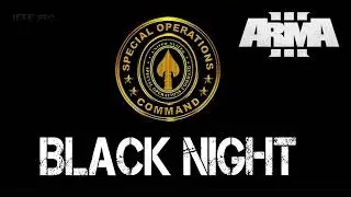 ArmA 3 (TEDAX) Simulaci&oacute;n Militar - BLACK NIGHT - Coop.20 - GRUPO ARMADOS EN DIRECTO [21:9 1440p60]