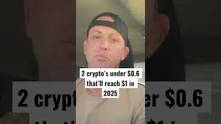 2 crypto&rsquo;s under $0.6 that&rsquo;ll reach $1 in 2025. #bitcoin #crypto #altcoins #cryptocurrency #money