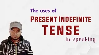 Uses of present indefinite tense,,in speaking