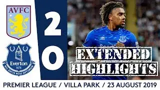 IWOBI MAKES EVERTON DEBUT | EXTENDED HIGHLIGHTS: ASTON VILLA 2-0 EVERTON