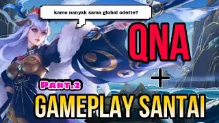PERTANYAAN SEJIBUN? FACE REVEAL? KENAPA SUKA ODETTE? BAHAS YUK! ODETTE TOP GLOBAL I ODETTE GAMEPLAY