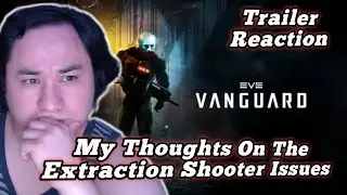 My Thoughts on Eve Vanguard and the Problem with Extraction Shooters