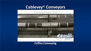Cablevey Conveyors Conveying Whole Bean Coffee