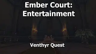 Ember Court: Entertainment--Venthyr Quest--WoW Shadowlands