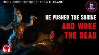 Tale#61 &ndash; The Haunted Shrine &mdash; A Foreigner&rsquo;s Curse in Phitsanulok | True Thai Horror Story