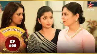 Gayatri मिली अपने परिवार से! | Ep.99 | Highlights | Kabhi Neem Neem Kabhi Shahad Shahad|Mon-Sun |8PM