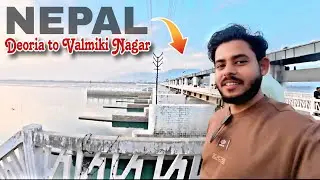 Deoria to Valmiki Nagar Trip | INDIA to NEPAL VLOG ⛰️