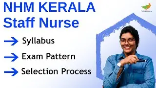 NHM Kerala Staff Nurse Syllabus 2021 | Exam Pattern & Selection Process