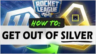How to GET OUT OF SILVER - Rocket League