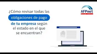 AFPnet: ¿Cómo revisar todas las obligaciones de pago de tu empresa según el estado en el que están?