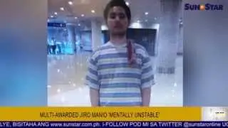 multi-awarded jiro manio 'mentally unstable'