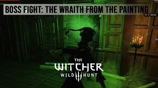 The Wraith from the Painting - Boss Fight | The Witcher 3: Wild Hunt - Death March!