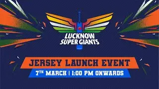 Lucknow Super Giants Official Jersey Launch 2023