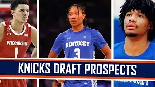 New York Knicks Draft  Prospects |  Need vs Best Player Available | Guests: Nu Generation Media