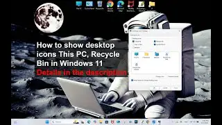 How to show desktop icons This PC, Recycle Bin in Windows 11