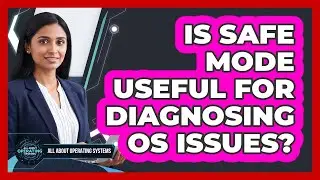 Is Safe Mode Useful for Diagnosing OS Issues?