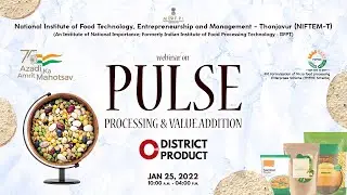 ODOP webinar on Pulse Processing & Value Addition - Technical Session 2