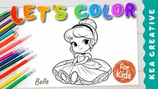 Color with me ( KEA CREATIVE )💕 Princess Belle! Coloring pages for Children. Enjoy!
