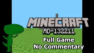 Minecraft rd-132211 (Full Game, No Commentary)