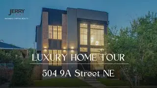 $1,850,000 LUXURY HOME TOUR - 504 9A Street NE in Inner-city Bridgeland, Calgary, Alberta