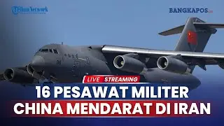 Timur Tengah Waspada! 16 Pesawat China Mendarat di Iran, Potensi PD III Buntut AS Caplok Greenland