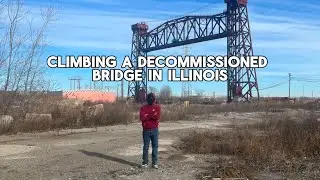 Climbing a Bridge in Illinois