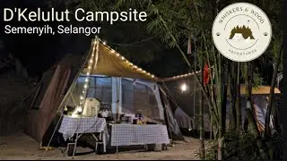 Vlog 04 | D'Kelulut Campsite, Semenyih