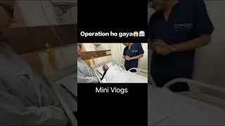 Operation ho gaya 😱🏥 #soravjoshivlogs #piyushjoshivlogs #yt  #ytshorts #operation #automobile
