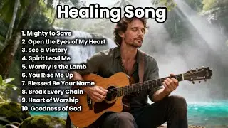 Mighty to Save &ndash; Healing Christian Worship Song 2026 | Faith & Hope