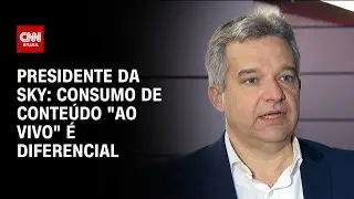 Presidente da Sky: Consumo de conte&uacute;do 